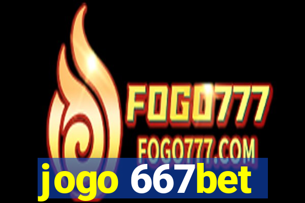 jogo 667bet